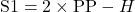 \text{S1} = 2 \times \text{PP} - H