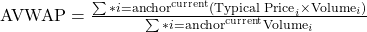 \text{AVWAP} = \frac{\sum*{i=\text{anchor}}^{\text{current}} (\text{Typical Price}_i \times \text{Volume}_i)}{\sum*{i=\text{anchor}}^{\text{current}} \text{Volume}_i}