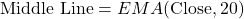 \text{Middle Line} = EMA(\text{Close}, 20)