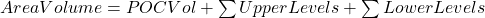 AreaVolume = POCVol + \sum UpperLevels + \sum LowerLevels