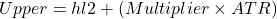 Upper = hl2 + (Multiplier \times ATR)