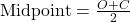 \text{Midpoint} = \frac{O + C}{2}