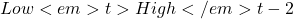 Low<em>t > High</em>{t-2}